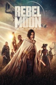 Rebel Moon – Part One: A Child of Fire (2023) Hollywood Dual Audio