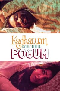 Kadhalum Kadanthu Pogum (2016) South