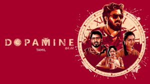 Dopamine @ 2:22 (2024) Tamil