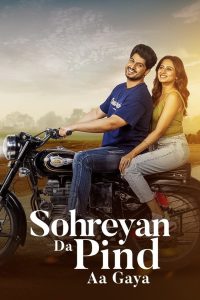 Download Sohreyan Da Pind Aa Gaya (2022) 480p[410MB] | 720p [625MB] | 1080p [2.16GB]