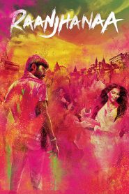 Raanjhanaa (2013) Bollywood (Hindi)