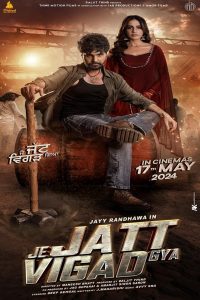 Je Jatt Vigad Gya (2024) Punjabi-Movies[ZinkMovies], 720p [2.5GB] | 1080p [3.94GB] | 2160p [14.33GB]