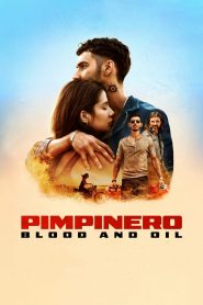 Download Pimpinero: Blood and Oil (2024) Hollywood+Multi Audio+[HIN+ENG+SPAN]+[ZinkMovies]+720p [2.26GB]+1080p[5.96GB]+2160P[14.86GB]