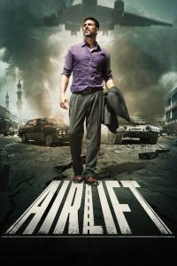 Download Airlift (2016) Bollywood-Movies-[ZinkMovies] 1080p [4.26GB]