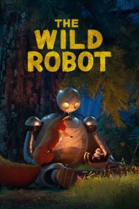 The Wild Robot (2024) 720p + 1080p + 2160p 4K AMZN WEB-DL x265 10bit HEVC [Org AMZN Hindi DDP 5.1 ~ 640Kbps + English DDP 5.1 Atmos] MSub